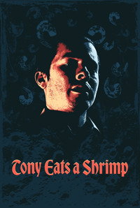 Постер фильма «Tony Eats a Shrimp (2019)» — (3 из 3)