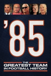 '85: The Greatest Team in Pro Football History (2016)