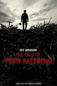 Pet Sematary: The Tale of Timmy Baterman