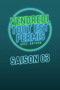Vendredi, tout est permis - Season 3 Episode Guide