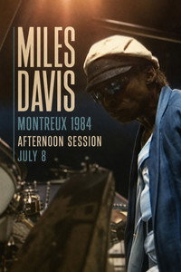 Miles Davis - The Definitive Miles Davis At Montreux - Afternoon July 8 TH 1984 (2011) poster