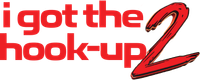 Логотип фильма «I Got the Hook Up 2 (2019)» — (2 из 10)
