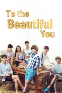 tv show poster To+the+Beautiful+You 2012