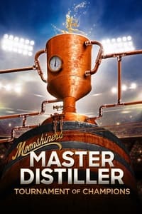 Moonshiners: Master Distiller Tournament of Champions (2022)