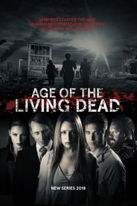 tv show poster Age+of+the+Living+Dead 2018