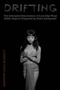 Drifting (The Attempted Reanimation of Anna May Wong)