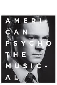 American Psycho: The Musical - 2016