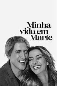 Постер к фильму Minha Vida em Marte (2018)