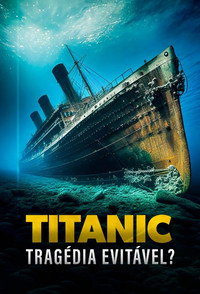 Imagem do Filme Titanic : Le naufrage aurait-il pu être évité ?
