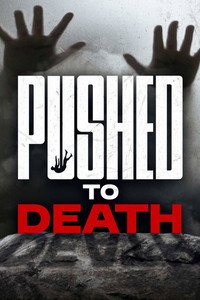 Pushed to Death - Season 1 Episode Guide