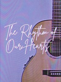 Poster de The Rhythm of Our Hearts