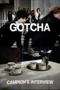 Poster de Gotcha / Campion's Interview