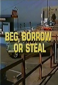 Poster de Beg, Borrow...or Steal