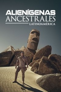 Alienígenas Ancestrales Latinoamérica (2021)