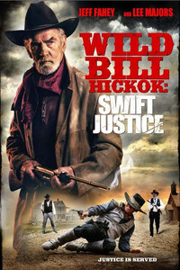 Постер фильма «Wild Bill Hickok: Swift Justice (2016)» — (2 из 4)