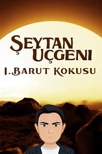 Poster de Şeytan Üçgeni - I. Barut Kokusu