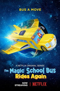 Постер мультсериала «Волшебный школьный автобус снова в деле (2017-2021)» — (3 из 7)