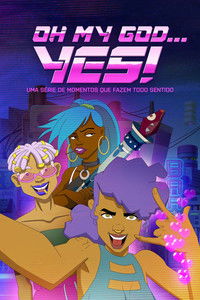 Oh My God...Yes! Uma Série de Momentos que Fazem Todo Sentido S01E07