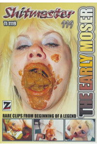 Shitmaster 119: The Early Moser