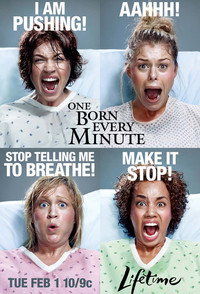 Постер сериала «One Born Every Minute (2011-2012)» — (1 из 4)