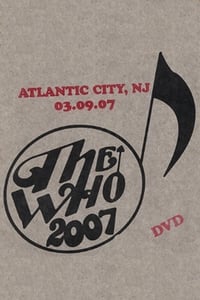 The Who: Atlantic City 3/9/2007 (2007)