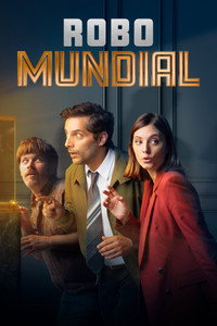 Постер сериала «Robo mundial (2022)» — (1 из 6)