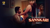 [18+] Sanskari (2023) S01 Part 1 Hindi ULLU Originals Complete WEB Series 480p | 720p | 1080p WEB-DL