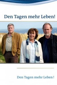 Den Tagen mehr Leben! (2010)