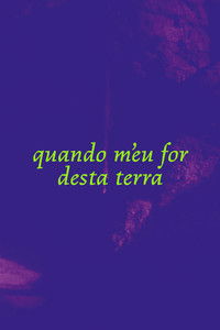 Imagem do Filme Quando M'eu For desta Terra