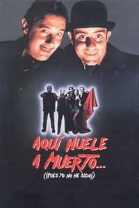 Aquí huele a muerto... (¡Pues yo no he sido!) (1990)