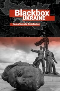 Poster de Blackbox Ukraine: Kampf um die Geschichte