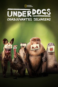 Underdogs Coadjuvantes Selvagens S01E05