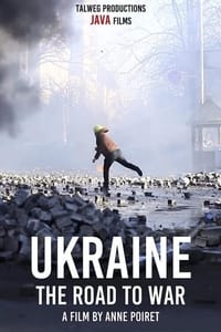 Ukraine: the Road to War (2023)