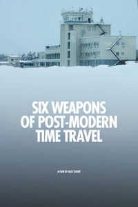 Imagem do Filme Six Weapons of Post-Modern Time Travel