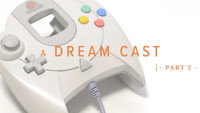 A Dream Cast - Part 2
