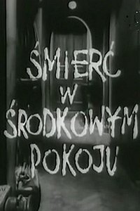 Śmierć w środkowym pokoju (1967)