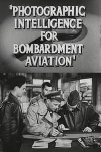 Photographic Intelligence for Bombardment Aviation (1943)