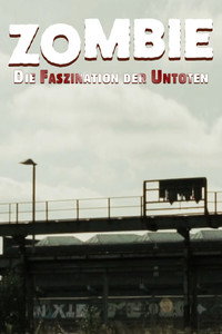 Zombie: Die Faszination der Untoten