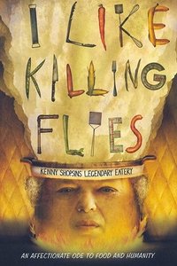 I Like Killing Flies (2004)