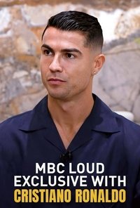 MBC Loud Exclusive With Cristiano Ronaldo