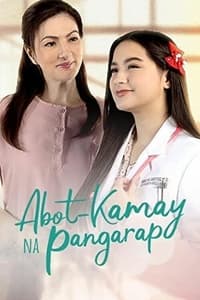 Постер сериала «Abot-kamay na pangarap (2022)» — (2 из 5)