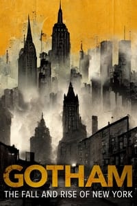 Poster de Gotham: The Fall and Rise of New York