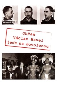 Občan Václav Havel jede na dovolenou