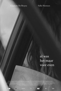 Al was het maar voor even (2017)