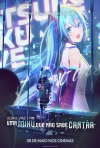 COLORFUL STAGE! The Movie: A Miku Who Can't Sing poster