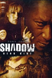 Shadow: Dead Riot (2006)