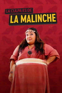 La Culpa es de la Malinche
