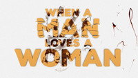 «When a Man Loves a Woman (2016)» — обои к фильму #2