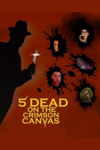 Постер фильма «5 Dead on the Crimson Canvas (1996)» — (2 из 5)