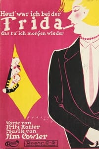 Heut' war ich bei der Frieda (1928)